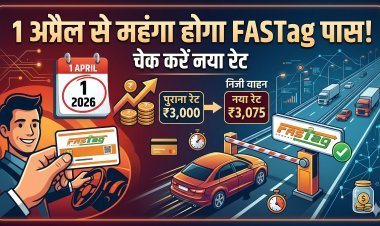 1 अप्रैल से बढ़ रही है FASTag पास की कीमत !